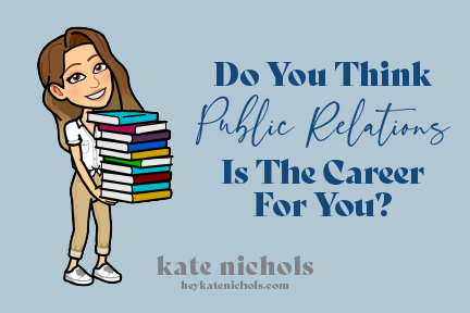 Do You Think Public Relations Is The Career For You?