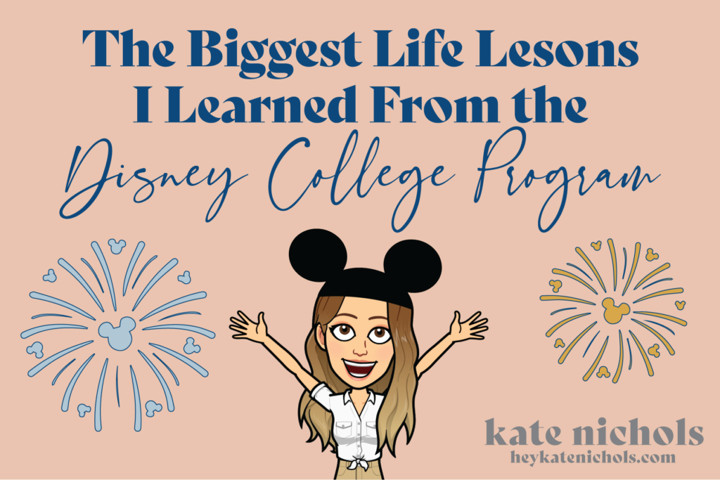 The Biggest Life Lessons I Learned From the Disney College Program